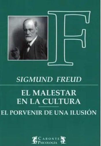 EL MALESTAR EN UNA CULTURA - El provenir de una ilusion