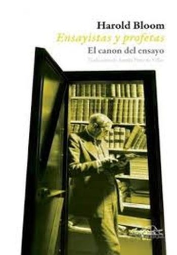 ENSAYISTAS Y PROFETAS - EL CANON DEL ENSAYO