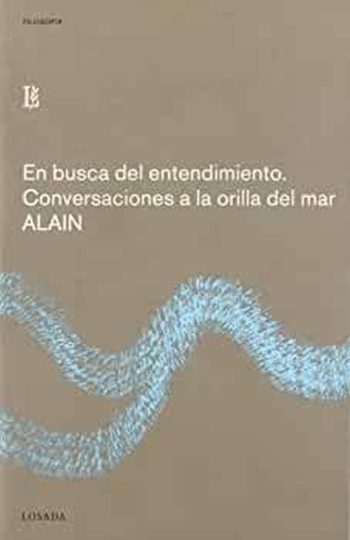 EN BUSCA DEL ENTENDIMIENTO - CONVERSACIONES A LA ORILLA DEL MAR
