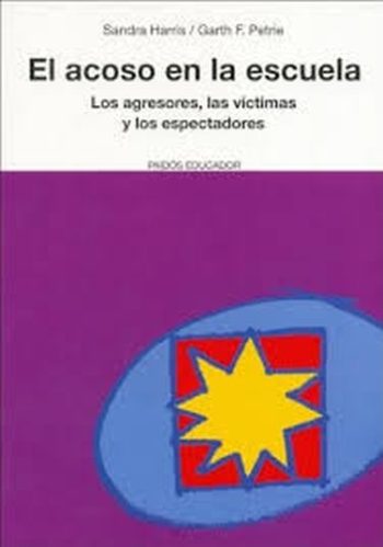 EL ACOSO EN LA ESCUELA. Los agresores las victimas los espectadores