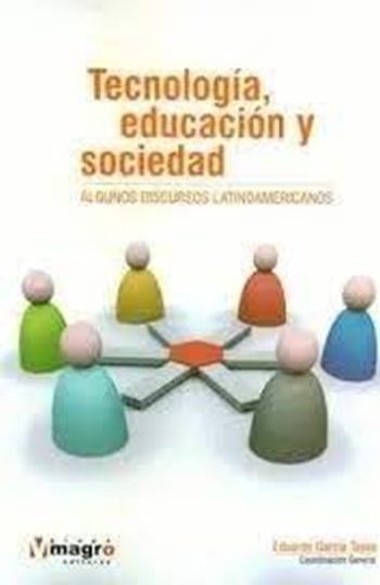 TECNOLOGIA, EDUCACION Y SOCIEDAD - Algunos discursos latinoamericanos
