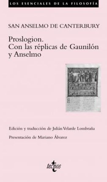 PROSLOGION. Con las réplicas de Gaunilón y Anselmo