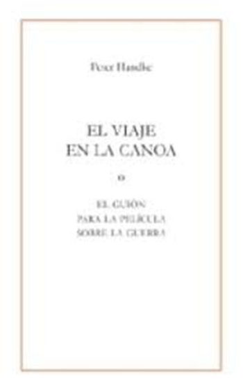 EL VIAJE EN LA CANOA O EL GUION PARA LA PELICULA SOBRE GUERRA