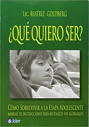 ¿QUE QUIERO SER? . Manual de instrucciones para ayudarlos a sin agobiarlos