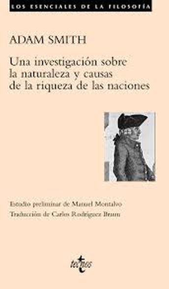 UNA INVESTIGACION SOBRE LA NATURALEZA Y CAUSA DE LA RIQUEZA DE LAS NACIONES