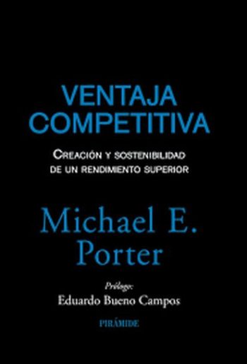 VENTAJA COMPETITIVA - CREACION Y SOSTENIBILIDAD DE UN RENDIMIENTO SUPERIOR