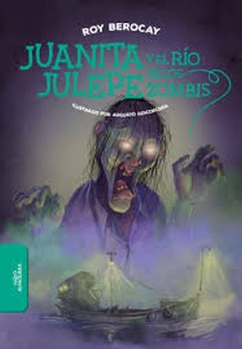 JUANITA JULEPE Y EL RIO DE LOS ZOMBIS