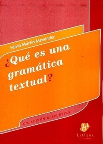 ¿QUE ES UNA GRAMATICA TEXTUAL?