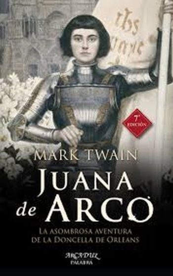 JUANA DE ARCO - LA ASOMBROSA AVENTURA DE LA DONCELLA DE ORLEANS