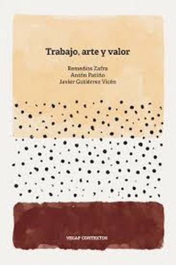 TRABAJO, ARTE Y VALOR