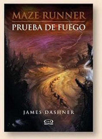 PRUEBA DE FUEGO - Saga: Maze Runner II