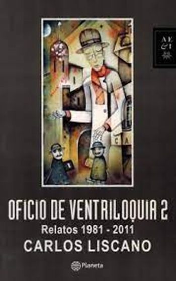 OFICIO DE VENTRILOQUIA 2. RELATOS 1981 - 2011