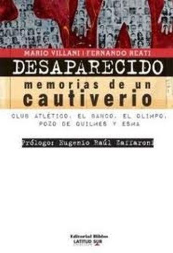 DESAPARECIDO - MEMORIAS DE UN CAUTIVERIO
