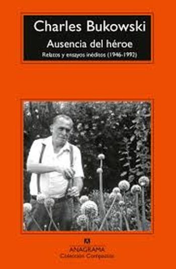 AUSENCIA DEL HEROE - Relatos y ensayos inéditos (1946 - 1992)