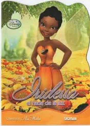 COLECCION MIS HADAS - IRIDESSA EL HADA DE LA LUZ