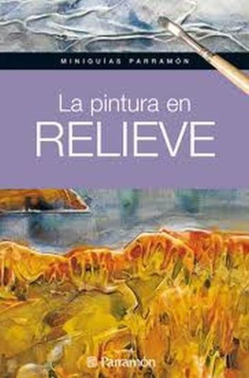 PINTURA EN RELIEVE, LA