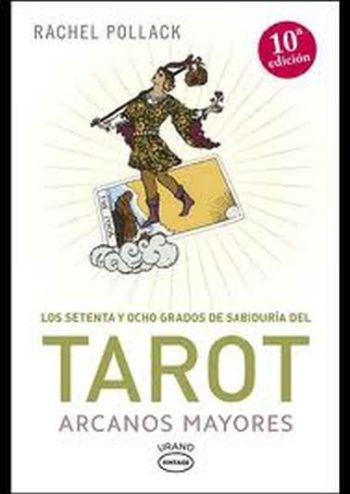 LOS SETENTA Y OCHO GRADOS DE SABIDURÍA DEL TAROT, ARCANOS MAYORES