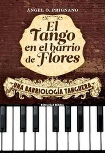 TANGO EN EL BARRIO DE FLORES - Una barriología tanguera