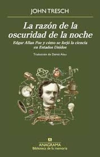 LA RAZÓN DE LA OSCURIDAD DE LA NOCHE - Edgar Allan Poe y cómo se forjó la ciencia en Estados Unidos