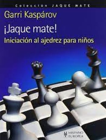 ¡JAQUE MATE! - INICIACIÓN AL AJEDREZ PARA NIÑOS