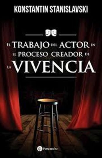 EL TRABAJO DEL ACTOR EN EL PROCESO CREADOR DE LA VIVENCIA