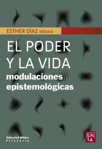 EL PODER Y LA VIDA - MODULACIONES EPISTEMOLÓGICAS