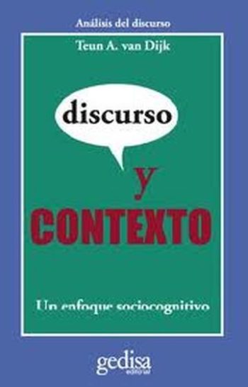 DISCURSO Y CONTEXTO - UN ENFOQUE SOCIOCOGNITIVO
