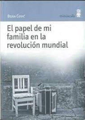 EL PAPEL DE MI FAMILIA EN LA REVOLUCIÓN MUNDIAL