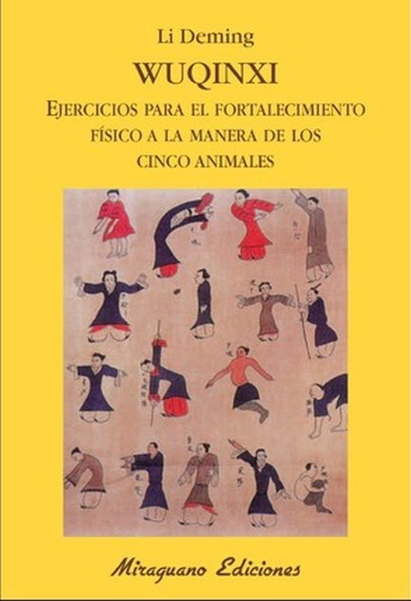 WUQINXI EJERCICIOS PARA EL FORTALECIMIENTO FISICO A LA MANERA DE LOS CINCO ANIMALES