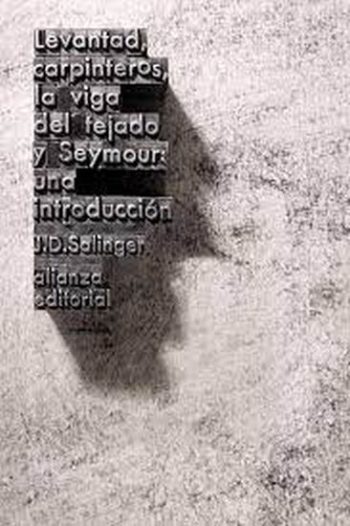 LEVANTAD, CARPINTEROS, LA VIGA DEL TEJADO / SEYMOUR: UNA INTRODUCCIÓN