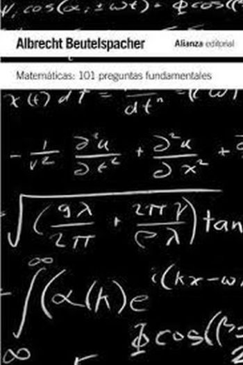 MATEMATICAS: 101 PREGUNTAS FUNDAMENTALES