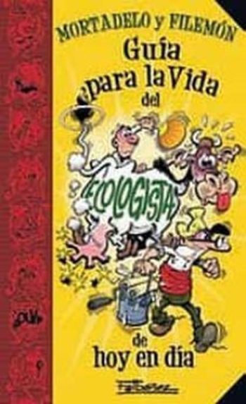 MORTADELO Y FILEMON - GUIA PARA LA VIDA DEL ECOLOGISTA
