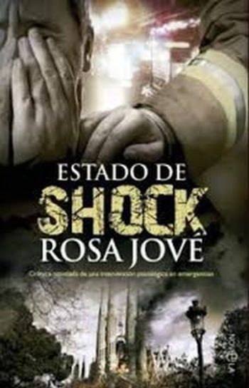 ESTADO DE SHOCK. Crónica novelada de una intervención psicológica en emergencias