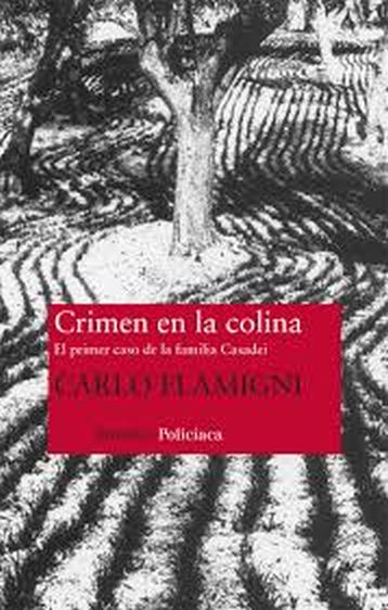 CRIMEN EN LA COLINA - El primer caso de la familia Casadei