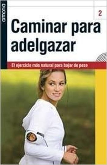 CAMINAR PARA ADELGAZAR - El ejercicio mas natural para adelgazar