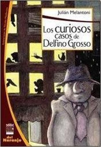 LOS CURIOSOS CASOS DE DELFINO GROSSO