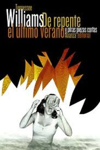 DE REPENTE EL ULTIMO VERANO Y OTRAS PIEZAS CORTAS