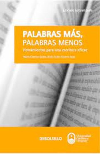 PALABRAS MAS, PALABRAS MENOS - HERRAMIENTAS PARA UNA ESCRITURA EFICAZ