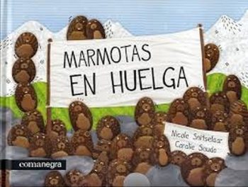 MARMOTAS EN HUELGA