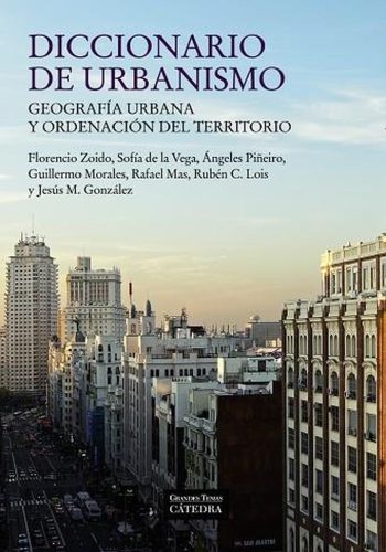 DICCIONARIO DE URBANISMO - GEOGRAFIA URBANA Y ORDENACION DEL TERRITORIO