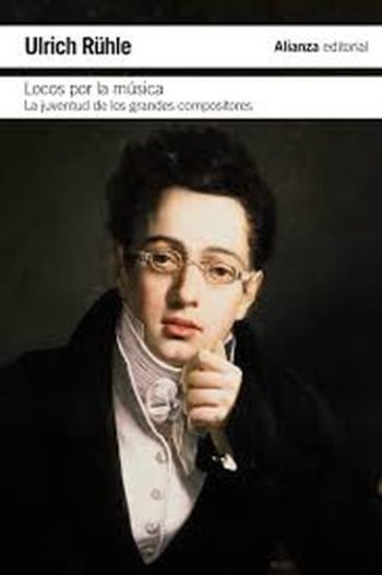 LOCOS POR LA MUSICA - LA JUVENTUD DE LOS GRANDES COMPOSITORES