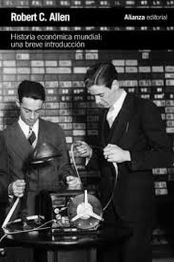 HISTORIA ECONÓMICA MUNDIAL: UNA BREVE INTRODUCCIÓN