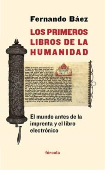 LOS PRIMEROS LIBROS DE LA HUMANIDAD - El mundo antes de la imprenta y el libro electrónico