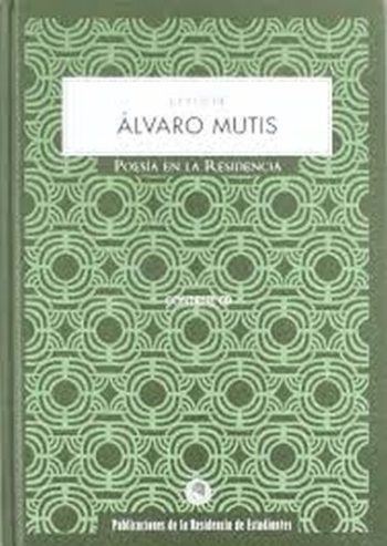 LA VOZ DE ÁLVARO MUTIS - POESIA EN LA RESIDENCIA