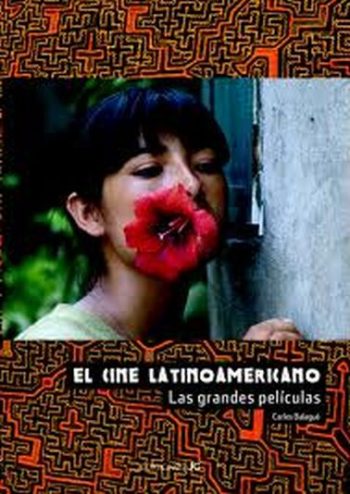 EL CINE LATINOAMERICANO. LAS GRANDES PELÍCULAS
