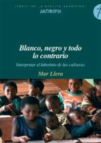 NEGRO Y TODO LO CONTRARIO. INTERPRETAR EL LABERINTO DE LAS CULTURAS BLANCO