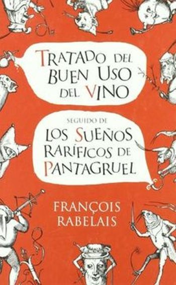 TRATADO DEL BUEN USO DEL VINO. SEGUIDO DE LOS SUEÑOS RARIFICOS DE PANTAGRUEL