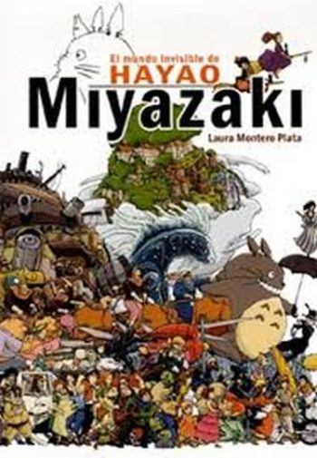 MUNDO INVISIBLE DE HAYAO MIYAZAKI
