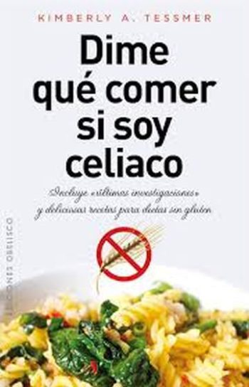 DIME QUÉ COMER SI SOY CELIACO
