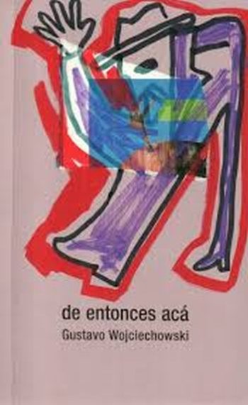 DE ENTONCES ACA